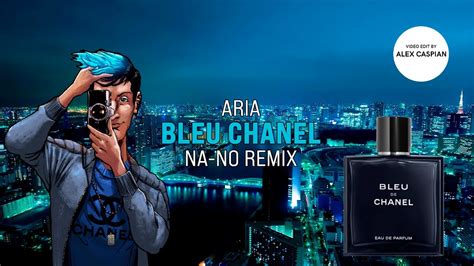 bleu chanel na-no remix aria mp3|Bleu Chanel (Na.